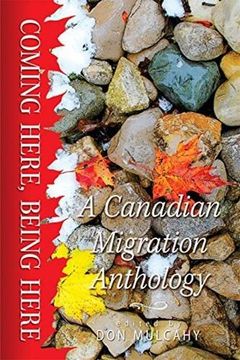 portada Coming Here, Being Here: A Canadian Migration Anthology Volume 8 (en Inglés)