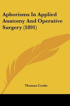 portada aphorisms in applied anatomy and operative surgery (1891) (en Inglés)