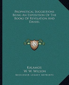 portada prophetical suggestions being an exposition of the books of revelation and daniel