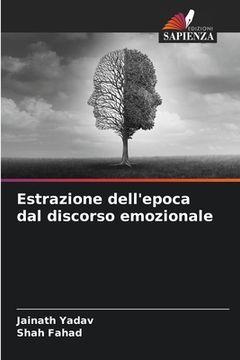 portada Estrazione dell'epoca dal discorso emozionale (in Italian)