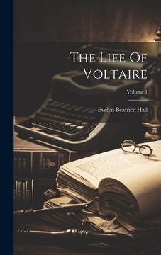 portada The Life Of Voltaire; Volume 1 (en Inglés)