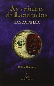 portada As Cronicas De Landereina Bagoa De Lua (As Crónicas de Landereina) (in Galician)