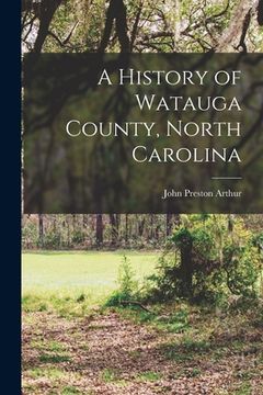 portada A History of Watauga County, North Carolina