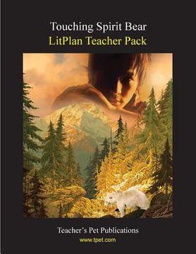 portada Litplan Teacher Pack: Touching Spirit Bear (in English)