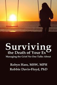 portada Surviving the Death of Your Ex: Managing the Grief No One Talks About (en Inglés)