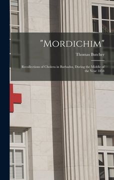 portada "Mordichim": Recollections of Cholera in Barbados, During the Middle of the Year 1854 (en Inglés)