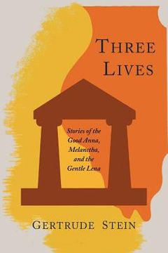 portada three lives: stories of the good anna, melanctha, and the gentle lena (en Inglés)