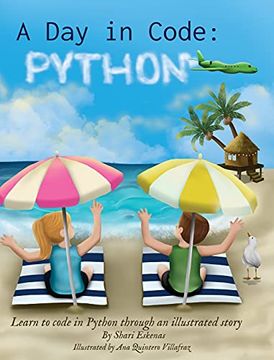 portada A day in Code- Python: Learn to Code in Python Through an Illustrated Story (For Kids and Beginners) 