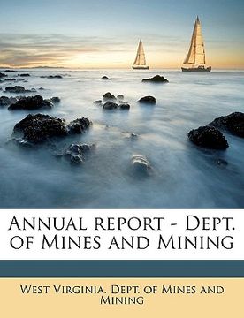 portada annual report - dept. of mines and mining volume 1st (en Inglés)