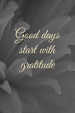 portada Good Days Start With Gratitude 