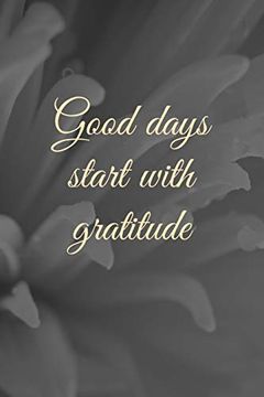 portada Good Days Start With Gratitude (en Inglés)