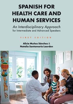 portada Spanish for Health Care and Human Services: An Interdisciplinary Approach for Intermediate and Advanced Speakers (in English)