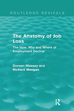 portada The Anatomy of job Loss (Routledge Revivals): The How, why and Where of Employment Decline (in English)