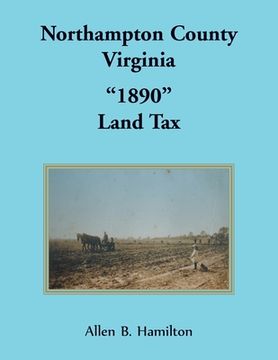 portada Northampton County, Virginia "1890" Land Tax (en Inglés)
