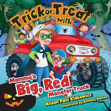 portada Trick or Treat with Mommy's Big, Red Monster Truck (in English)