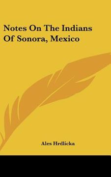portada notes on the indians of sonora, mexico (en Inglés)