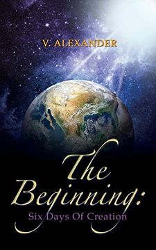 portada The Beginning: Six Days of Creation (en Inglés)
