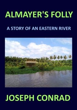 portada ALMAYER'S FOLLY Joseph Conrad: A story of an eastern river