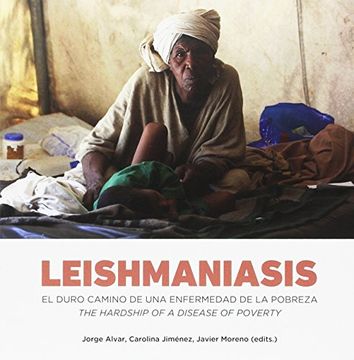 portada Leishmaniasis: El duro camino de una enfermedad de la pobreza (OTRAS PUBLICACIONES)