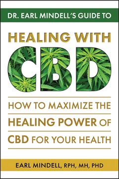 portada Dr. Earl Mindell’S Guide to Healing With Cbd: How to Maximize the Healing Power of cbd for Your Health (en Inglés)