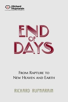 portada End of Days: From Rapture to New Heaven and Earth (in English)