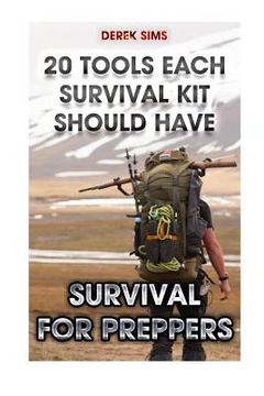portada Survival For Preppers: 20 Tools Each Survival Kit Should Have.: (Survival Gear, Survivalist, Survival Tips, Preppers Survival Guide, Home Def
