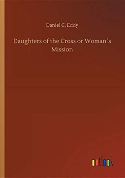 portada Daughters of the Cross or Woman s Mission (en Inglés)