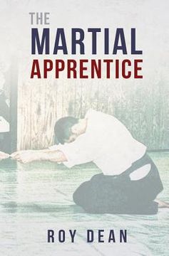 portada The Martial Apprentice: Life as a Live in Student of Japanese Jujutsu (en Inglés)