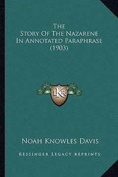 portada the story of the nazarene in annotated paraphrase (1903)