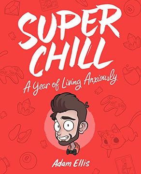 portada Super Chill: A Year of Living Anxiously 