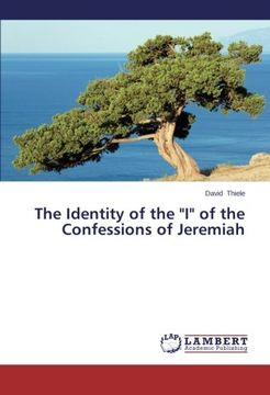 portada The Identity of the I of the Confessions of Jeremiah