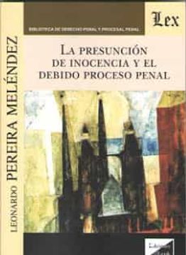 portada La Presuncion de Inocencia y el Debido Proceso Penal (in Spanish)