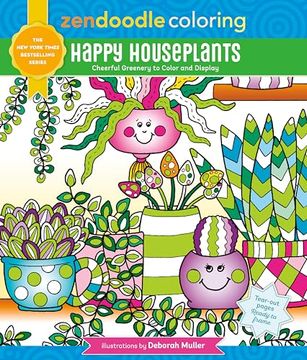 portada Zendoodle Coloring: Happy Houseplants: Cheerful Greenery to Color and Display (en Inglés)