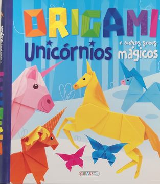 portada Origami Unicornios e Outros Seres Mágicos