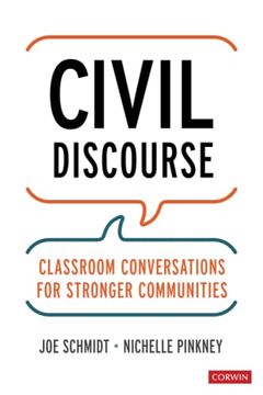 portada Civil Discourse: Classroom Conversations for Stronger Communities (Corwin Teaching Essentials) (en Inglés)