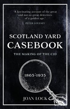 portada Scotland Yard Casebook: The Making of the CID