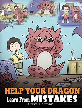 portada Help Your Dragon Learn From Mistakes: Teach Your Dragon It'S ok to Make Mistakes. A Cute Children Story to Teach Kids About Perfectionism and how to Accept Failures. (26) (my Dragon Books) (in English)
