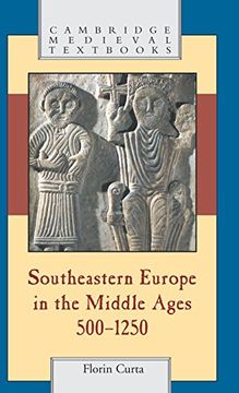 portada Southeastern Europe in the Middle Ages, 500-1250 (Cambridge Medieval Textbooks) (en Inglés)