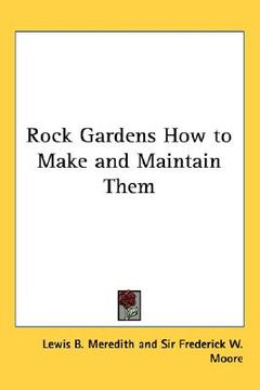 portada rock gardens how to make and maintain them (en Inglés)