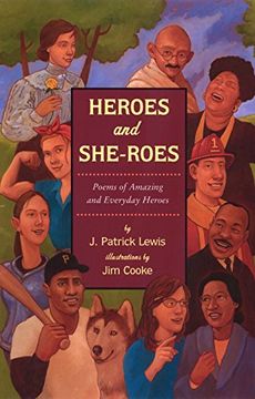 portada Heroes and She-Roes: Poems of Amazing and Everyday Heroes 