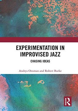 portada Experimentation in Improvised Jazz: Chasing Ideas (in English)