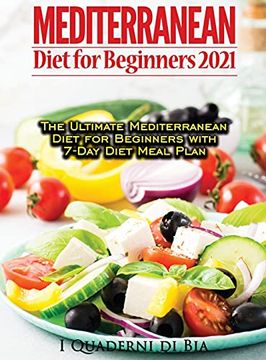 portada Mediterranean Diet for Beginners: Top Health and Delicious Mediterranean Diet Recipes to Lose Weight, get Lean, and Feel Amazing (en Inglés)