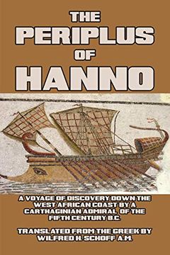 portada The Periplus of Hanno: A Voyage of Discovery Down the West African Coast, by a Carthaginian Admiral of the Fifth Century B. Co (en Inglés)