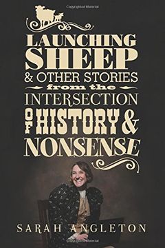 portada Launching Sheep & Other Stories from the Intersection of History and Nonsense
