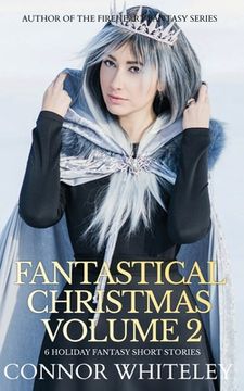 portada Fantastical Christmas Volume 2: 6 Holiday Fantasy Short Stories
