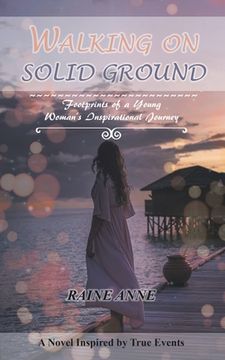 portada Walking on Solid Ground: Footprints of a Young Woman's Inspirational Journey