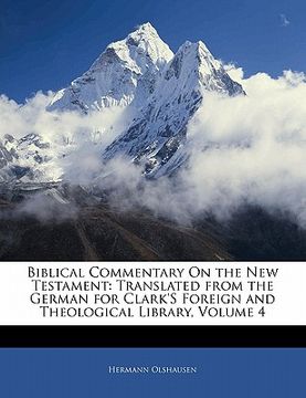 portada biblical commentary on the new testament: translated from the german for clark's foreign and theological library, volume 4 (en Inglés)