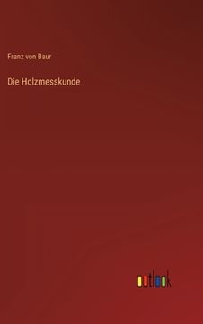 portada Die Holzmesskunde (in German)