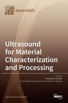 portada Ultrasound for Material Characterization and Processing