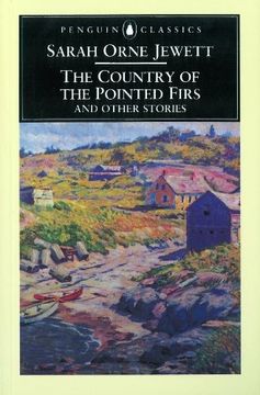portada The Country of the Pointed Firs and Other Stories (Penguin Classics) (en Inglés)